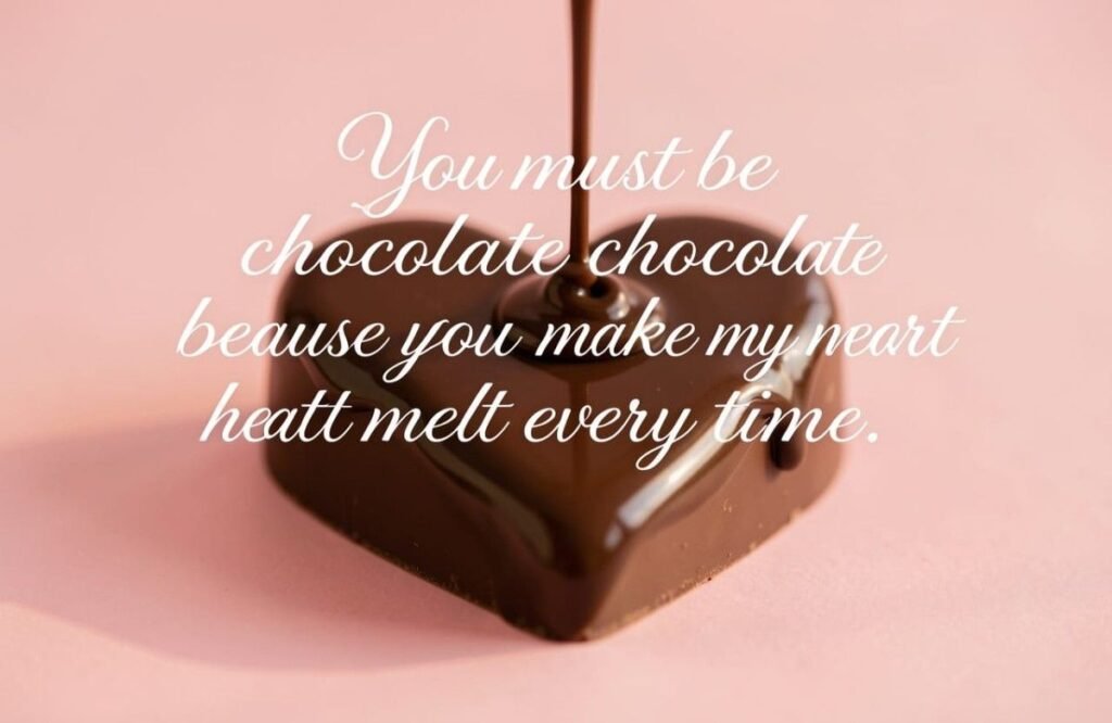 Cute Chocolate Pick Up Lines quote on melting heart-shaped chocolate image