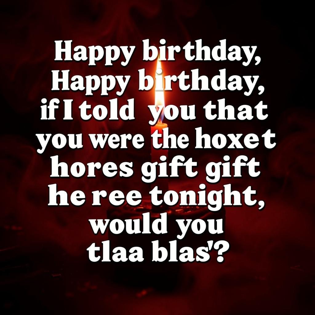 : Bold dirty birthday pick up lines quote on moody red candle background